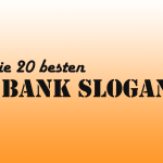 Die 20 historisch besten Slogans deutscher Bankhäuser – Eine Aggregation des Teams Hybridbanker