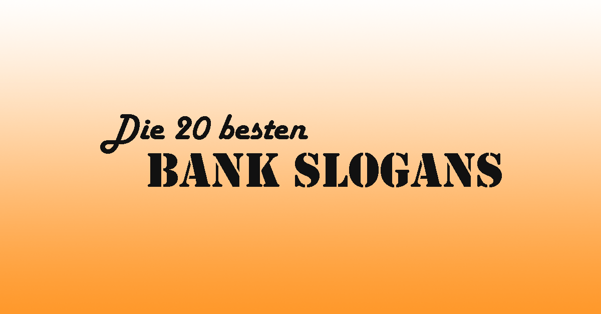 Hybridbanker - die 20 besten Bank-Slogans